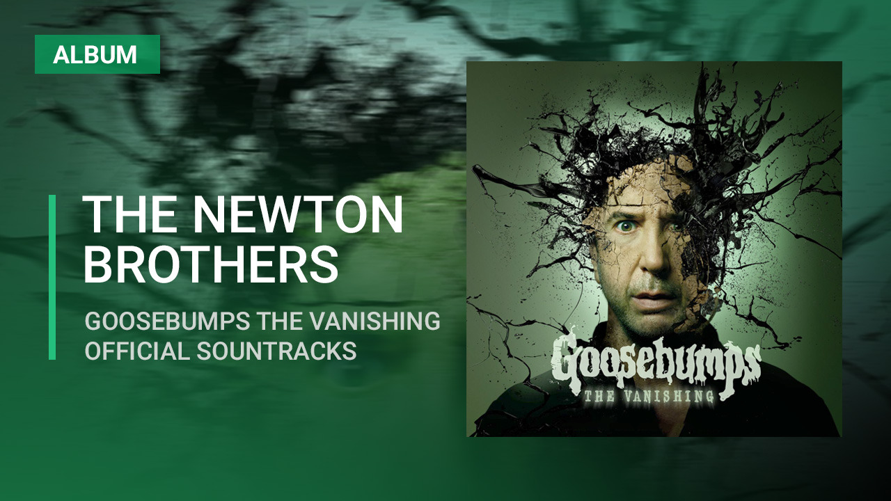 Goosebumps: The Vanishing Official OST – The Newton Brothers Video Clip