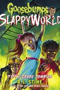 Goosebumps SlappyWorld, Book 14: Fifth-Grade Zombies